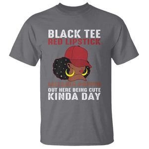 Funny African American Afro Queen T Shirt Black Tee Red Lipstick Melanin Poppin Out Here Being Cute TS10 Charcoal Print Your Wear