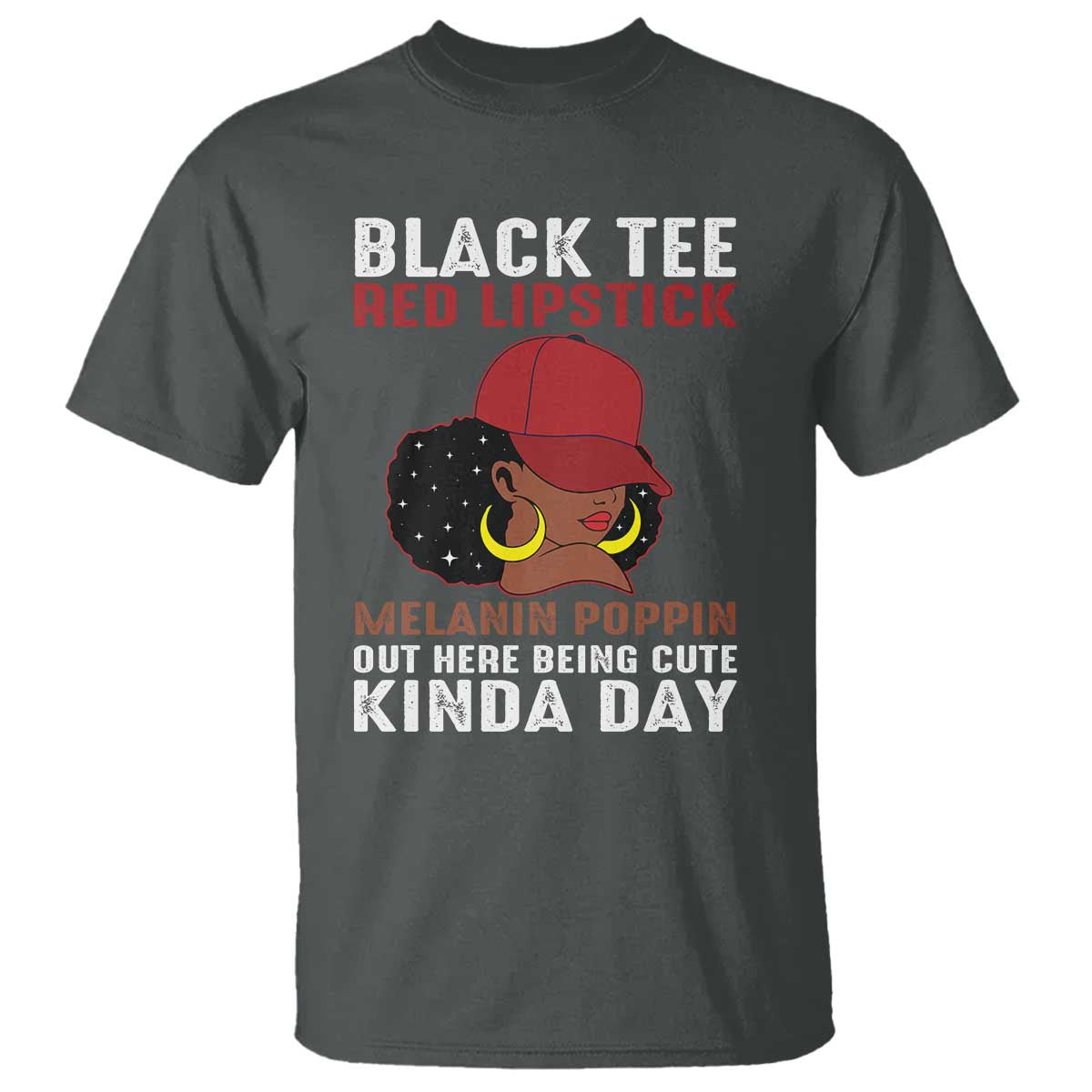 Funny African American Afro Queen T Shirt Black Tee Red Lipstick Melanin Poppin Out Here Being Cute TS10 Dark Heather Print Your Wear