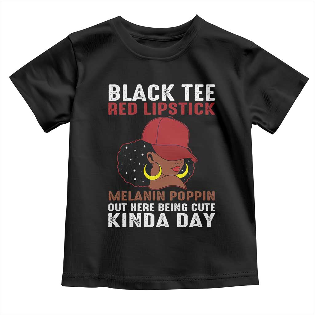 Funny African American Afro Queen Toddler T Shirt Black Tee Red Lipstick Melanin Poppin Out Here Being Cute TS10 Black Print Your Wear