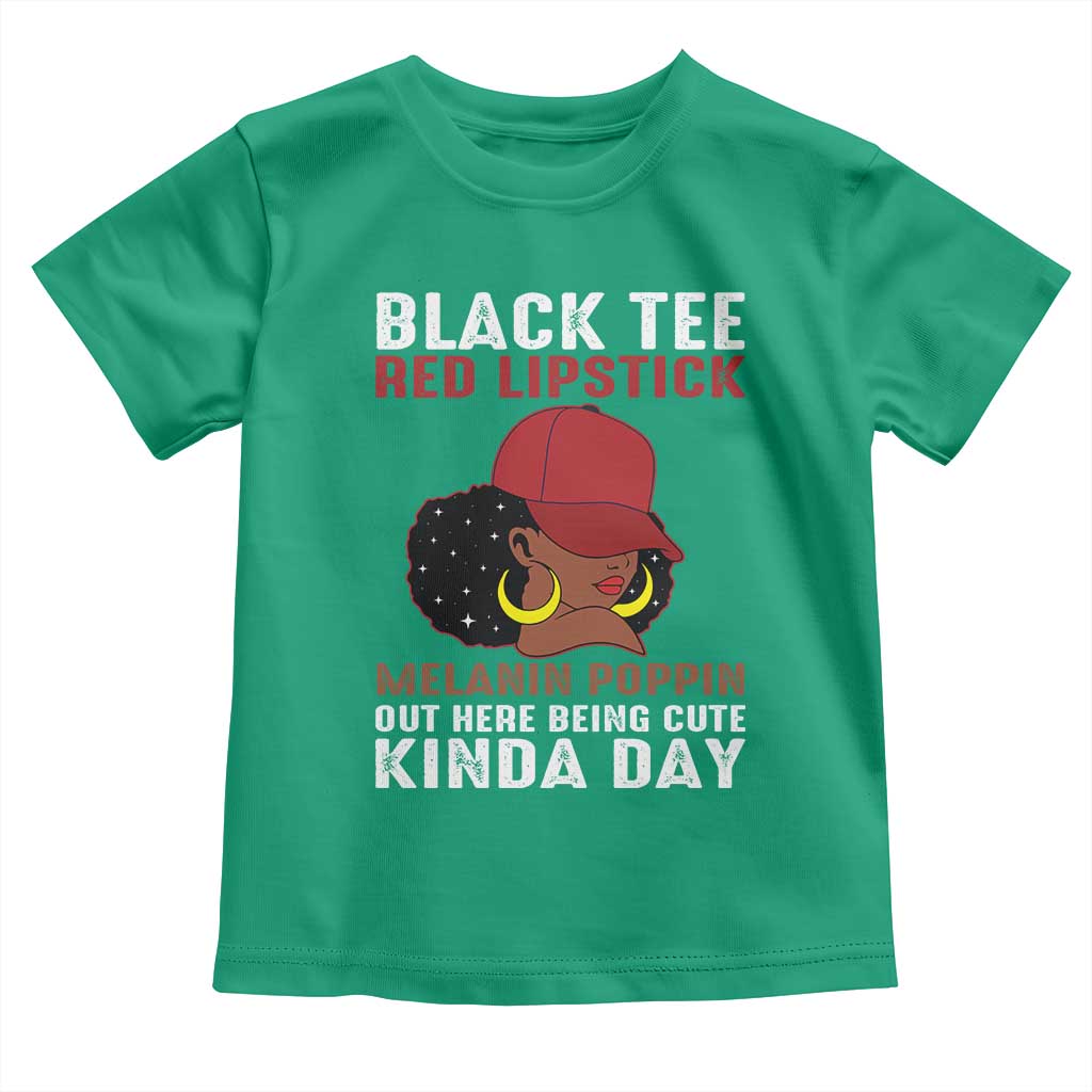 Funny African American Afro Queen Toddler T Shirt Black Tee Red Lipstick Melanin Poppin Out Here Being Cute TS10 Irish Green Print Your Wear