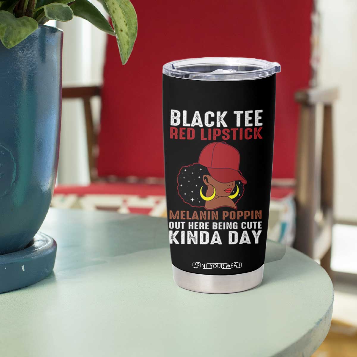 Funny African American Afro Queen Tumbler Cup Black Tee Red Lipstick Melanin Poppin Out Here Being Cute TS10 Print Your Wear