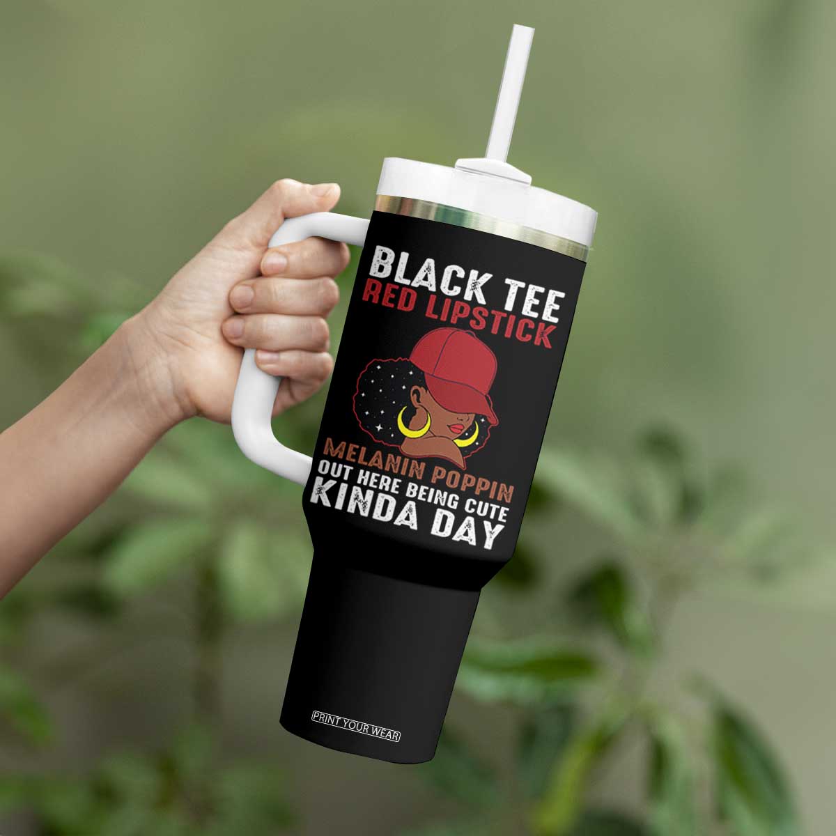 Funny African American Afro Queen Tumbler With Handle Black Tee Red Lipstick Melanin Poppin Out Here Being Cute TS10 Print Your Wear