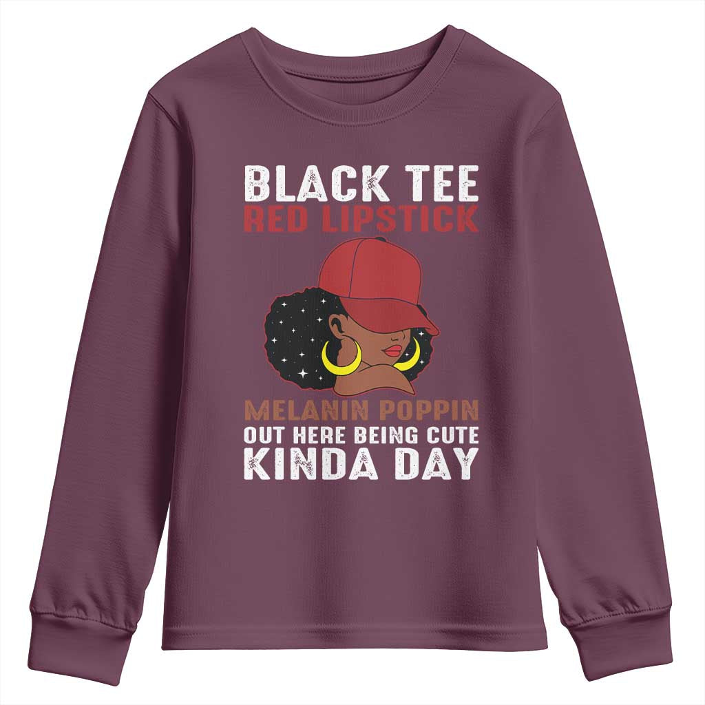 Funny African American Afro Queen Youth Sweatshirt Black Tee Red Lipstick Melanin Poppin Out Here Being Cute TS10 Maroon Print Your Wear