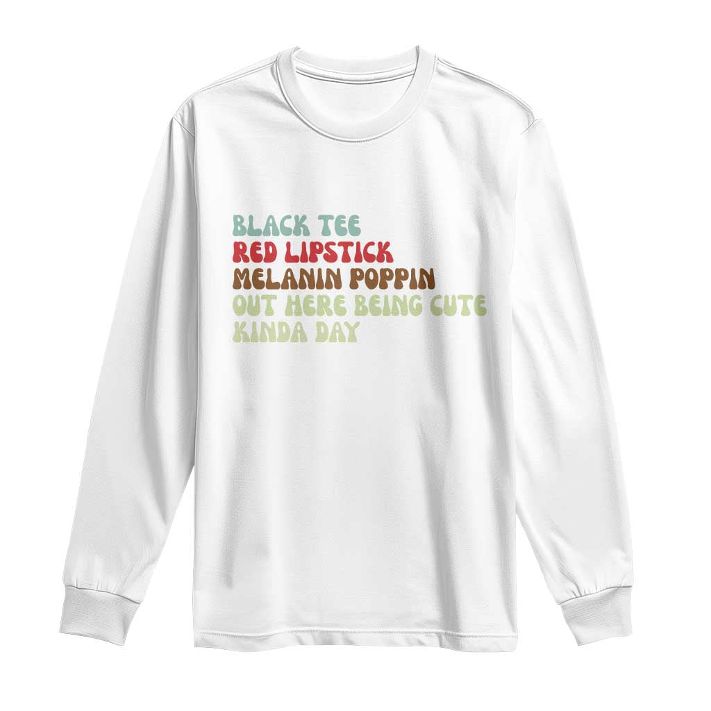 Melanin Poppin Black Girl Pride Long Sleeve Shirt Funny Juneteenth Saying Afro Black Women Queen TS10 White Print Your Wear