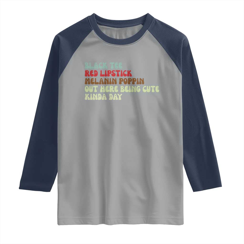 Melanin Poppin Black Girl Pride Raglan Shirt Funny Juneteenth Saying Afro Black Women Queen TS10 Sport Gray Navy Print Your Wear