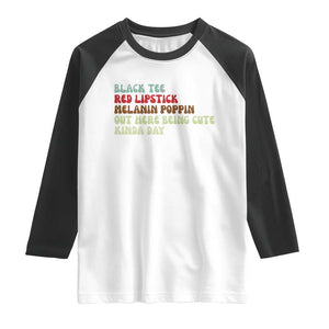 Melanin Poppin Black Girl Pride Raglan Shirt Funny Juneteenth Saying Afro Black Women Queen TS10 White Black Print Your Wear