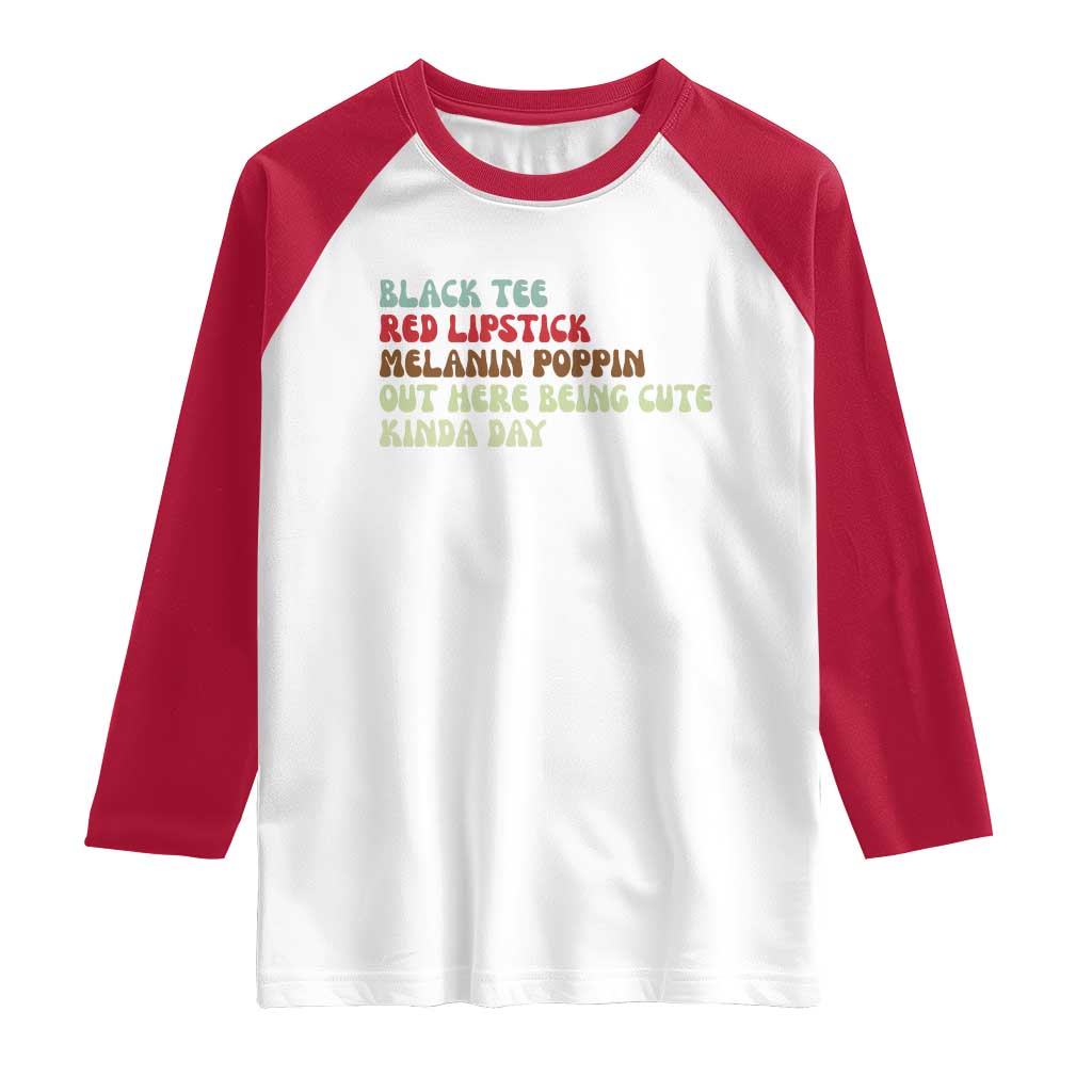 Melanin Poppin Black Girl Pride Raglan Shirt Funny Juneteenth Saying Afro Black Women Queen TS10 White Red Print Your Wear