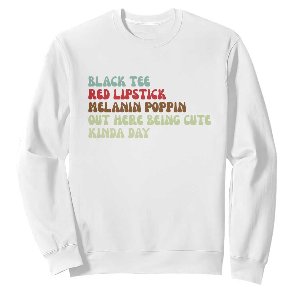 Melanin Poppin Black Girl Pride Sweatshirt Funny Juneteenth Saying Afro Black Women Queen TS10 White Print Your Wear