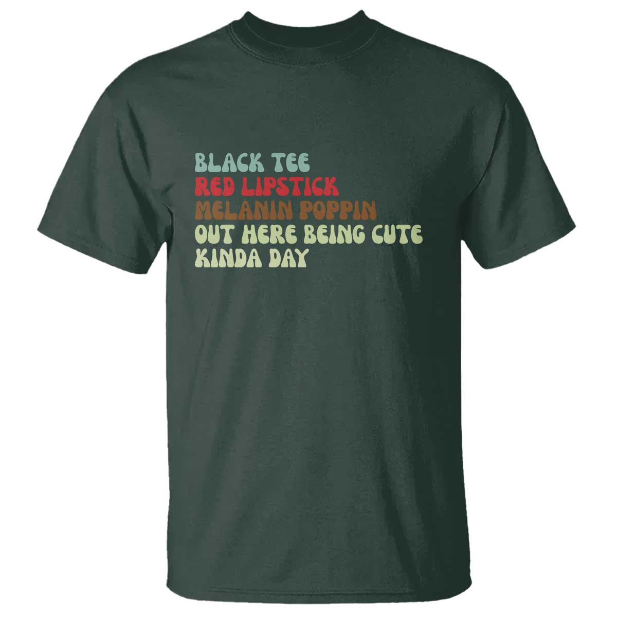 Melanin Poppin Black Girl Pride T Shirt Funny Juneteenth Saying Afro Black Women Queen TS10 Dark Forest Green Print Your Wear