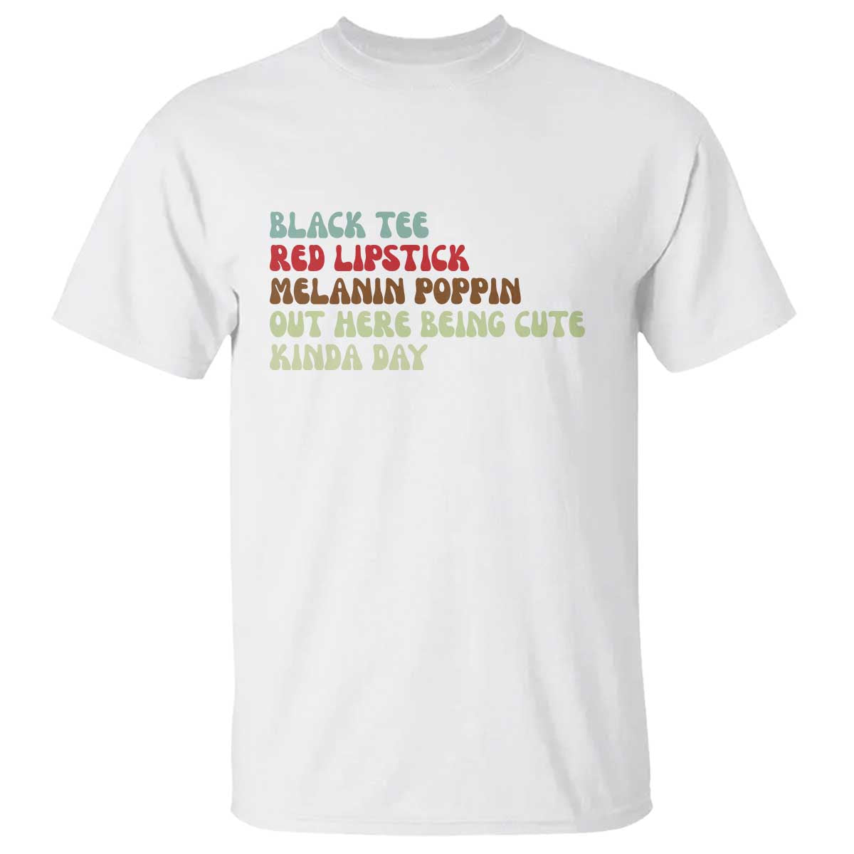 Melanin Poppin Black Girl Pride T Shirt Funny Juneteenth Saying Afro Black Women Queen TS10 White Print Your Wear