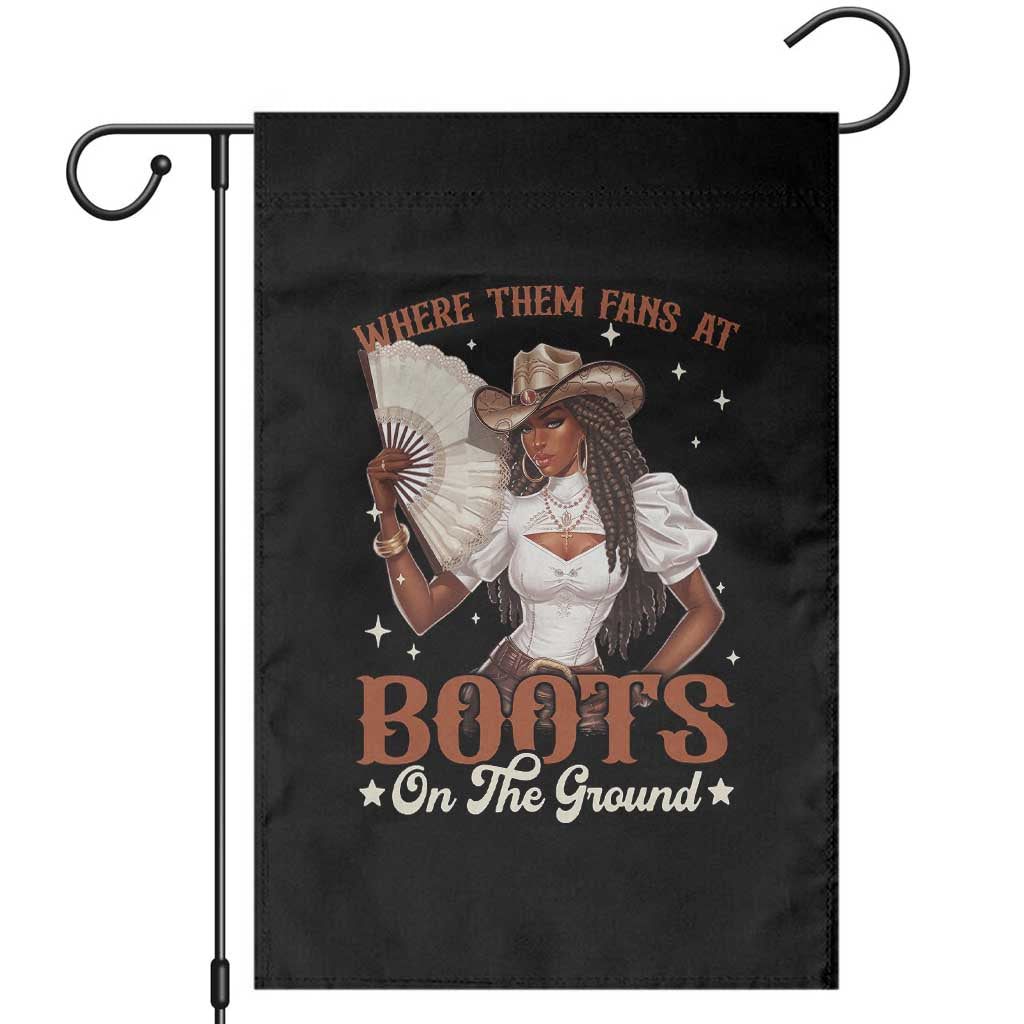 Black Cowgirl Garden Flag Where Them Fans At Boots On The Ground TS10 Black Print Your Wear