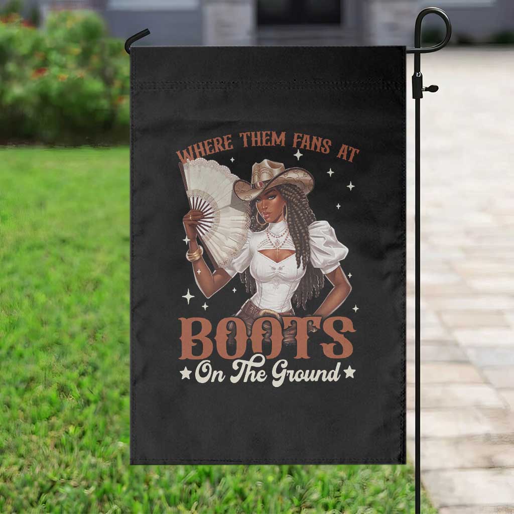 Black Cowgirl Garden Flag Where Them Fans At Boots On The Ground TS10 Print Your Wear