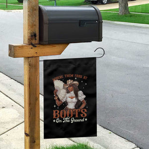 Black Cowgirl Garden Flag Where Them Fans At Boots On The Ground TS10 Print Your Wear