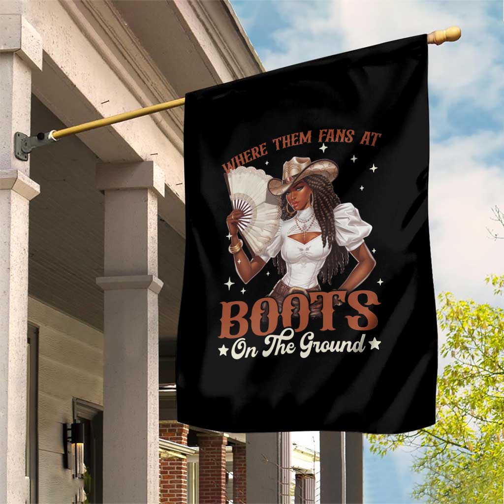 Black Cowgirl Garden Flag Where Them Fans At Boots On The Ground TS10 Print Your Wear