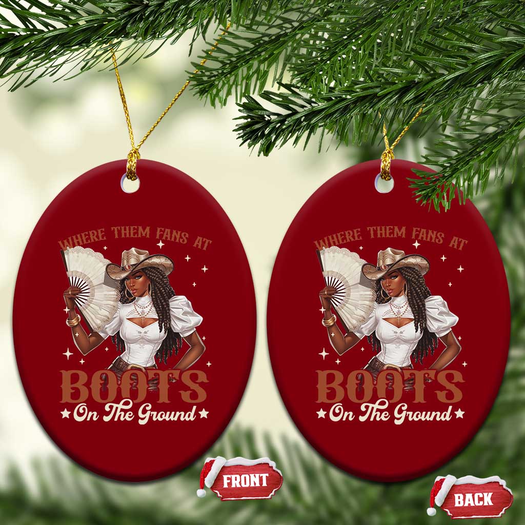 Black Cowgirl Ceramic Ornament Where Them Fans At Boots On The Ground TS10 Print Your Wear
