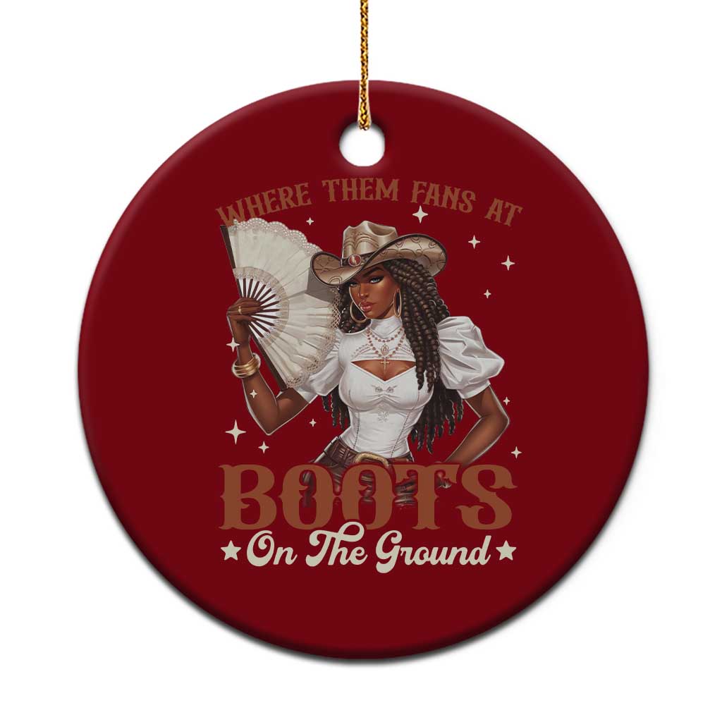 Black Cowgirl Ceramic Ornament Where Them Fans At Boots On The Ground TS10 1pc Red Print Your Wear