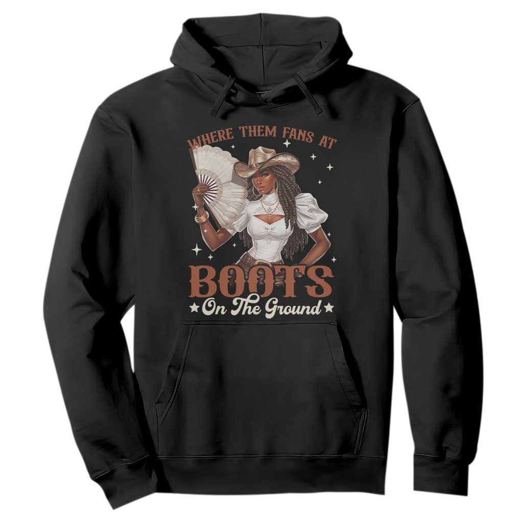 Black Cowgirl Hoodie Where Them Fans At Boots On The Ground TS10 Black Print Your Wear