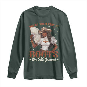 Black Cowgirl Long Sleeve Shirt Where Them Fans At Boots On The Ground TS10 Dark Forest Green Print Your Wear