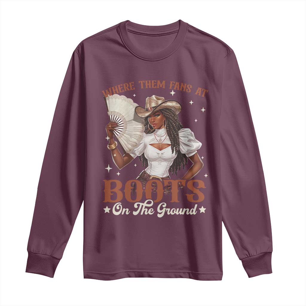 Black Cowgirl Long Sleeve Shirt Where Them Fans At Boots On The Ground TS10 Maroon Print Your Wear