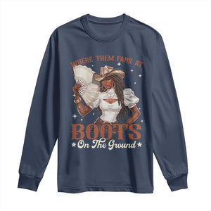 Black Cowgirl Long Sleeve Shirt Where Them Fans At Boots On The Ground TS10 Navy Print Your Wear