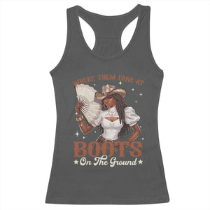Black Cowgirl Racerback Tank Top Where Them Fans At Boots On The Ground TS10 Dark Heather Print Your Wear