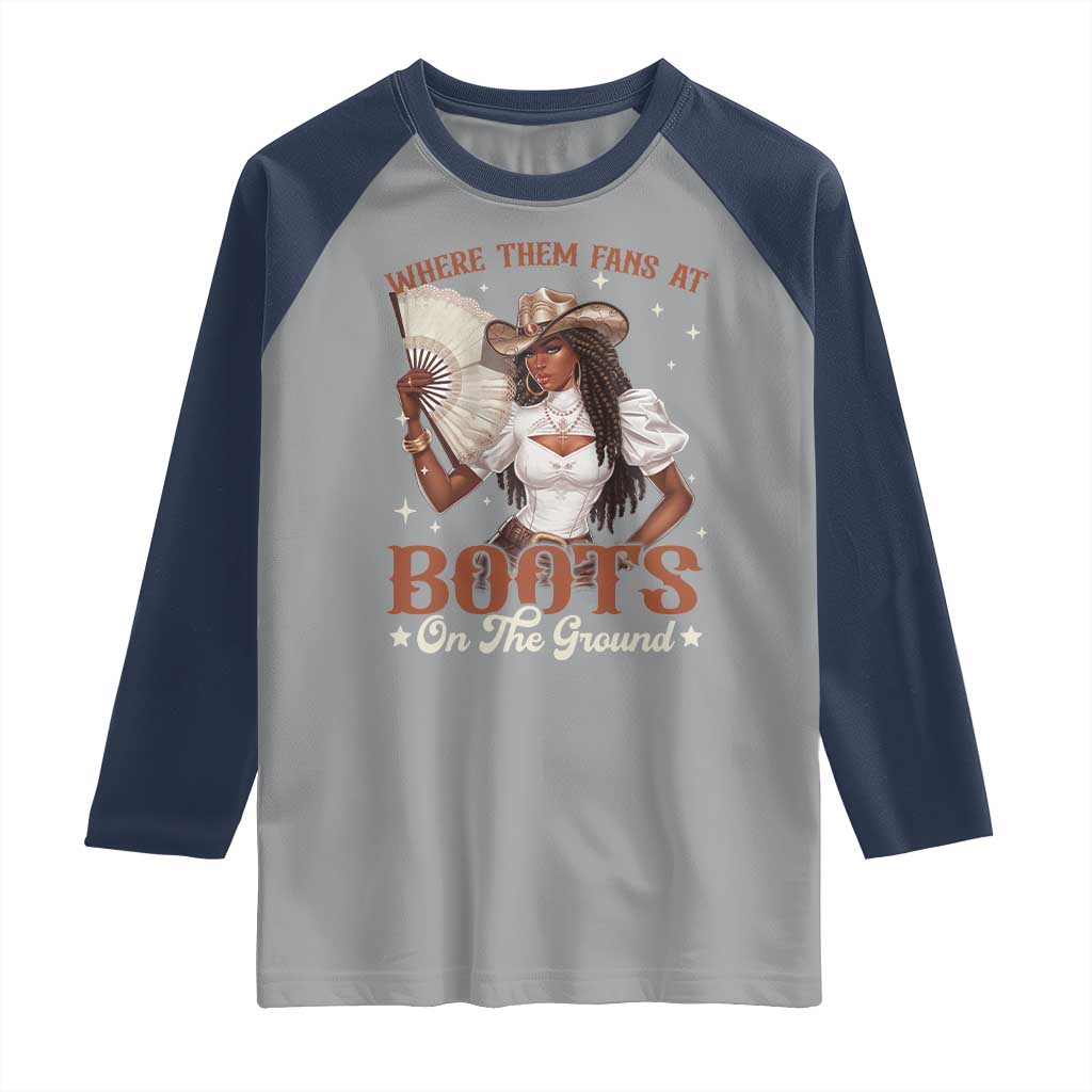 Black Cowgirl Raglan Shirt Where Them Fans At Boots On The Ground TS10 Sport Gray Navy Print Your Wear
