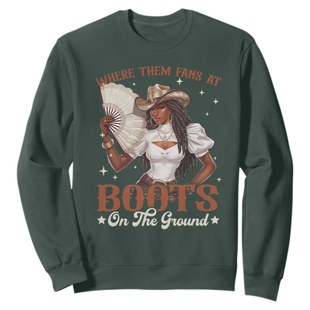 Black Cowgirl Sweatshirt Where Them Fans At Boots On The Ground TS10 Dark Forest Green Print Your Wear