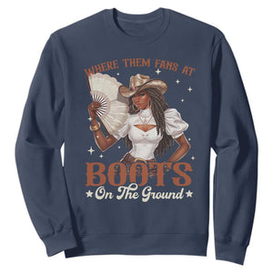 Black Cowgirl Sweatshirt Where Them Fans At Boots On The Ground TS10 Navy Print Your Wear