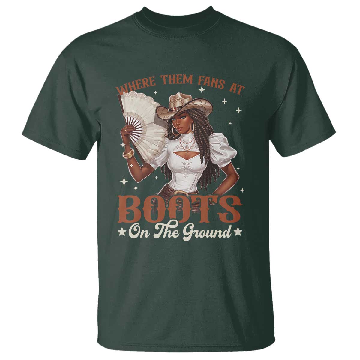 Black Cowgirl T Shirt Where Them Fans At Boots On The Ground TS10 Dark Forest Green Print Your Wear