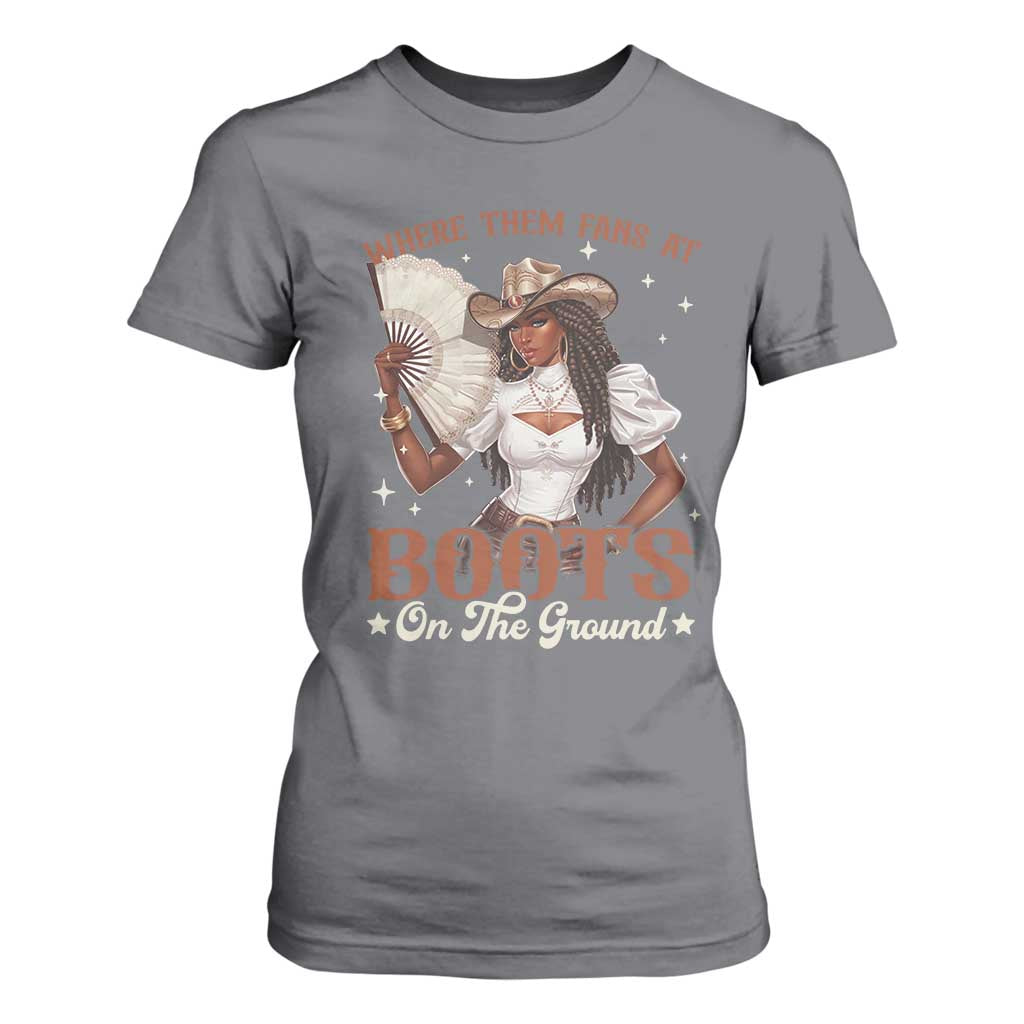 Black Cowgirl T Shirt For Women Where Them Fans At Boots On The Ground TS10 Charcoal Print Your Wear