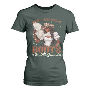 Black Cowgirl T Shirt For Women Where Them Fans At Boots On The Ground TS10 Dark Forest Green Print Your Wear