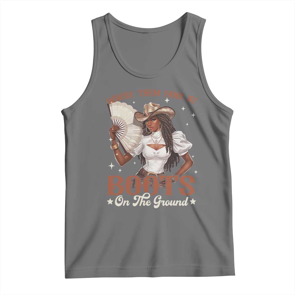 Black Cowgirl Tank Top Where Them Fans At Boots On The Ground TS10 Black Heather Print Your Wear
