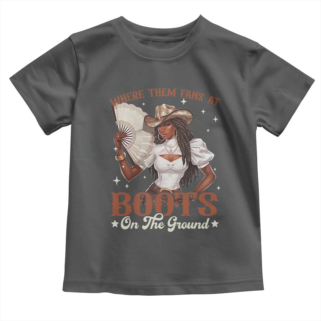 Black Cowgirl Toddler T Shirt Where Them Fans At Boots On The Ground TS10 Dark Heather Print Your Wear