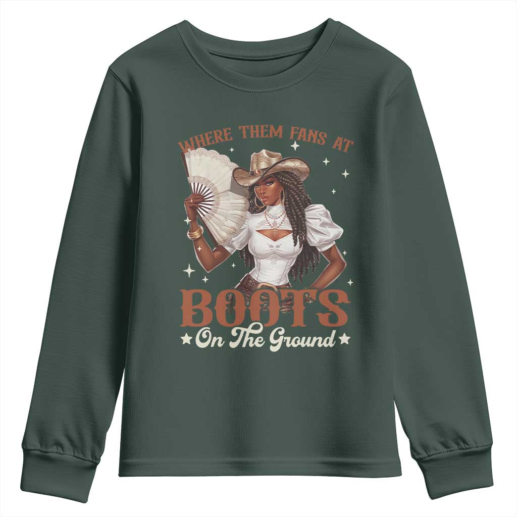 Black Cowgirl Youth Sweatshirt Where Them Fans At Boots On The Ground TS10 Dark Forest Green Print Your Wear