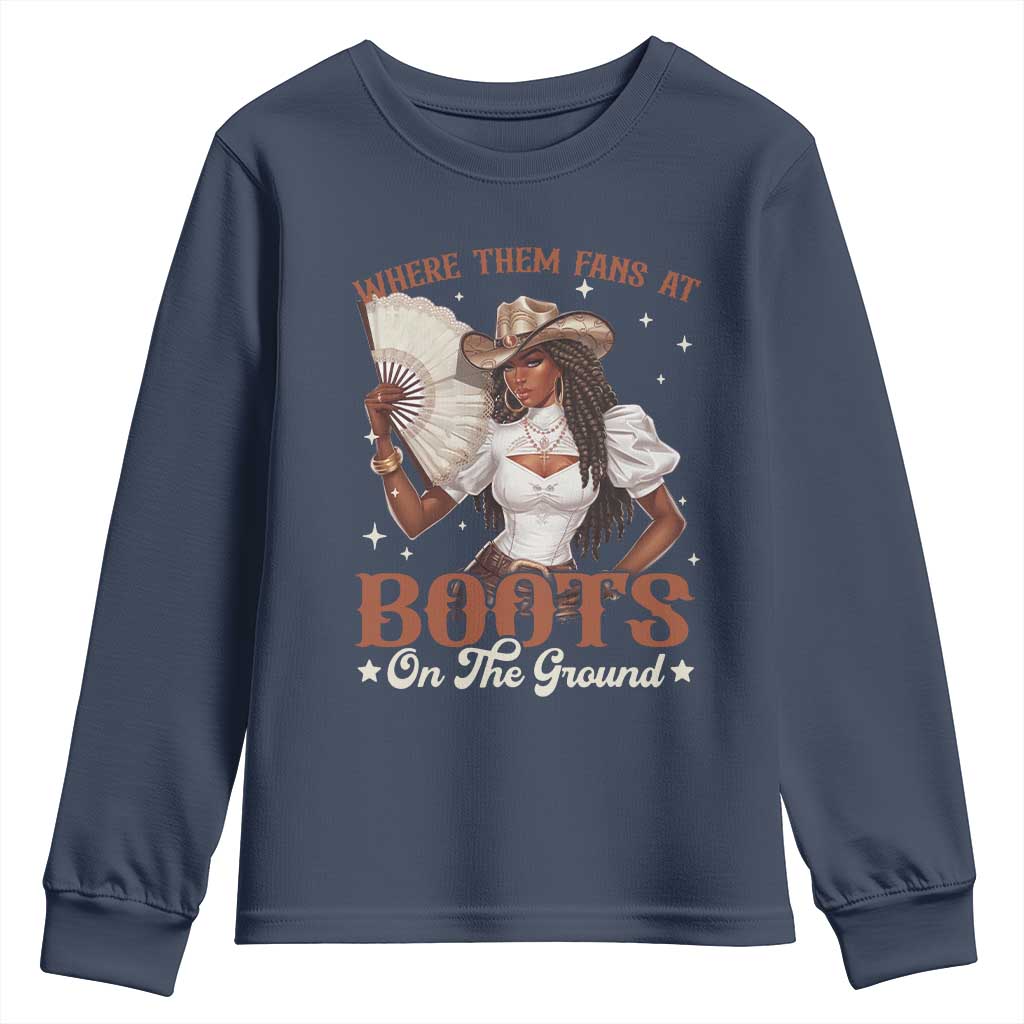 Black Cowgirl Youth Sweatshirt Where Them Fans At Boots On The Ground TS10 Navy Print Your Wear