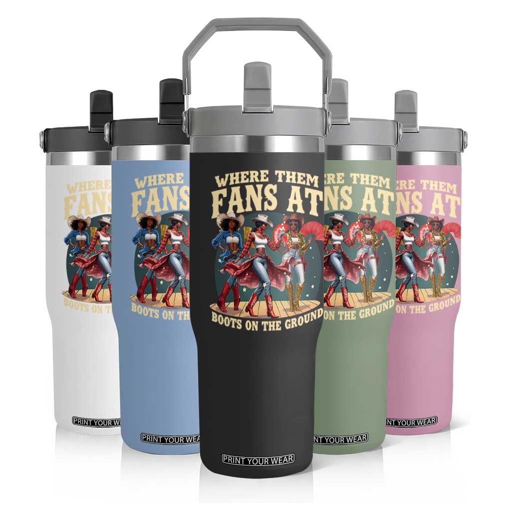 Where Them Fans At Boots On The Ground Black Cowgirl Flip Straw Tumbler TS10 Print Your Wear