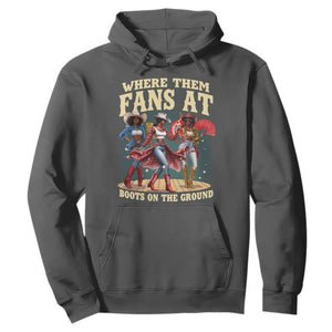Where Them Fans At Boots On The Ground Black Cowgirl Hoodie TS10 Dark Heather Print Your Wear