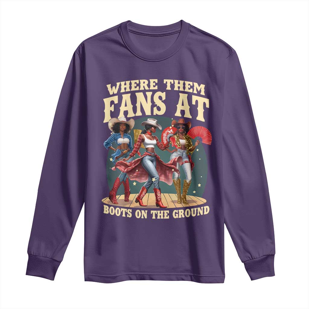 Where Them Fans At Boots On The Ground Black Cowgirl Long Sleeve Shirt TS10 Purple Print Your Wear