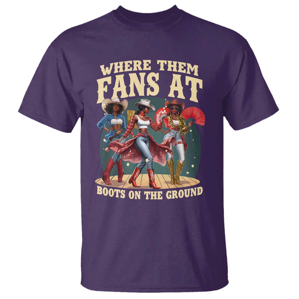 Where Them Fans At Boots On The Ground Black Cowgirl T Shirt TS10 Purple Print Your Wear