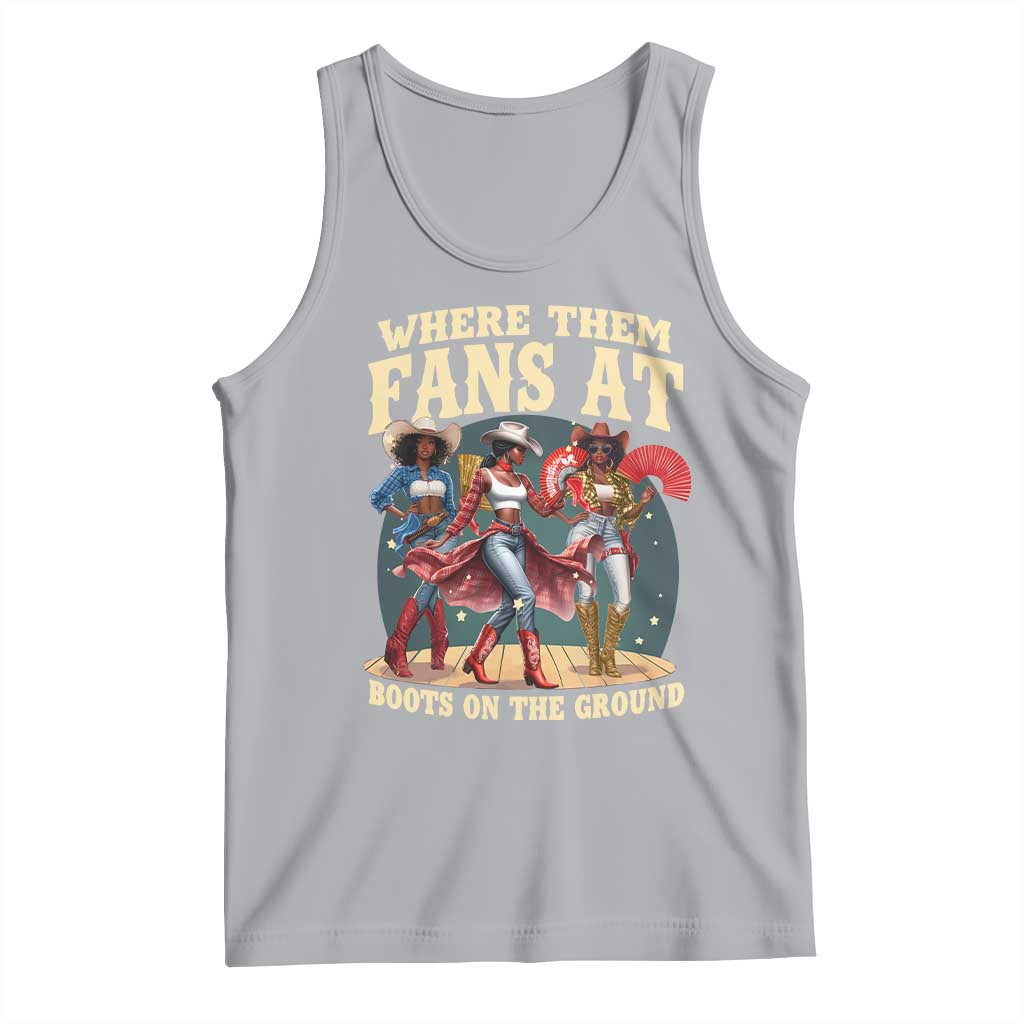 Where Them Fans At Boots On The Ground Black Cowgirl Tank Top TS10 Athletic Heather Print Your Wear