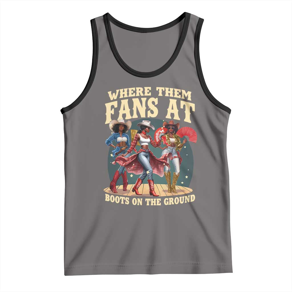 Where Them Fans At Boots On The Ground Black Cowgirl Tank Top TS10 Deep Heather Black Print Your Wear