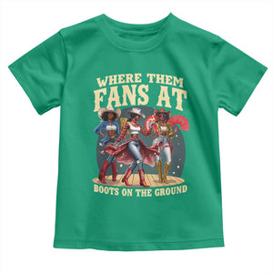 Where Them Fans At Boots On The Ground Black Cowgirl Toddler T Shirt TS10 Irish Green Print Your Wear