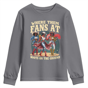 Where Them Fans At Boots On The Ground Black Cowgirl Youth Sweatshirt TS10 Charcoal Print Your Wear