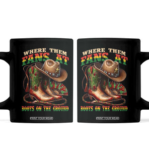 Where Them Fans At Boots On The Ground Coffee Mug Black Cowgirl Western Pride TS10 Black Print Your Wear