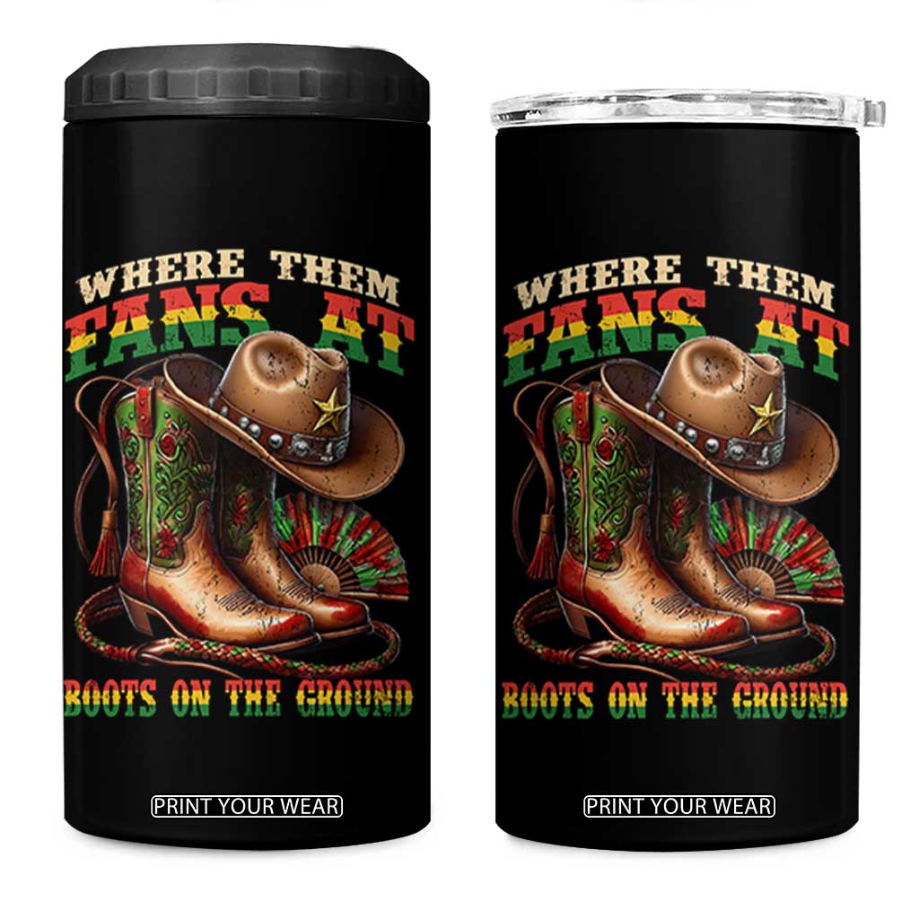 Where Them Fans At Boots On The Ground 4 in 1 Can Cooler Tumbler Black Cowgirl Western Pride TS10 One Size: 16 oz Black Print Your Wear