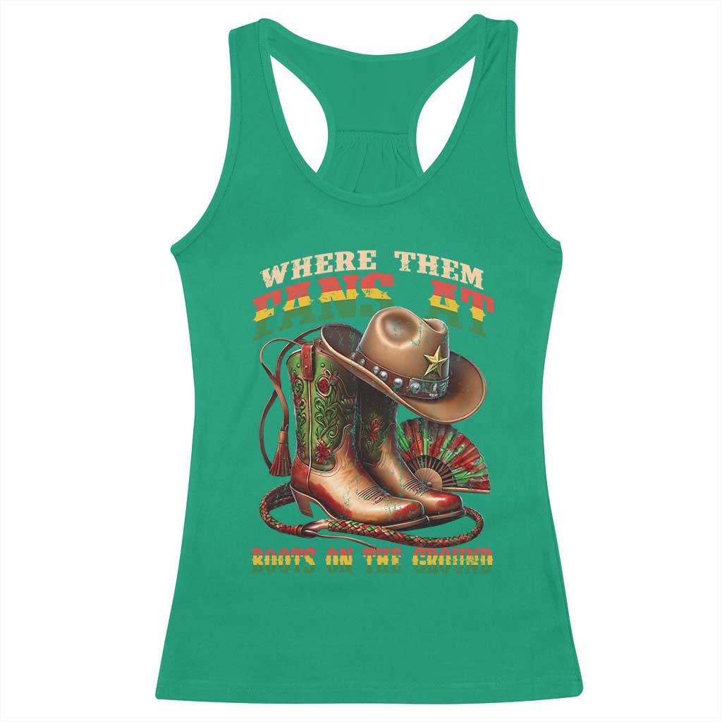 Where Them Fans At Boots On The Ground Racerback Tank Top Black Cowgirl Western Pride TS10 Irish Green Print Your Wear