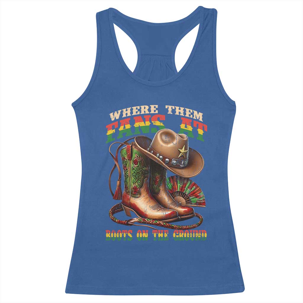 Where Them Fans At Boots On The Ground Racerback Tank Top Black Cowgirl Western Pride TS10 Royal Blue Print Your Wear