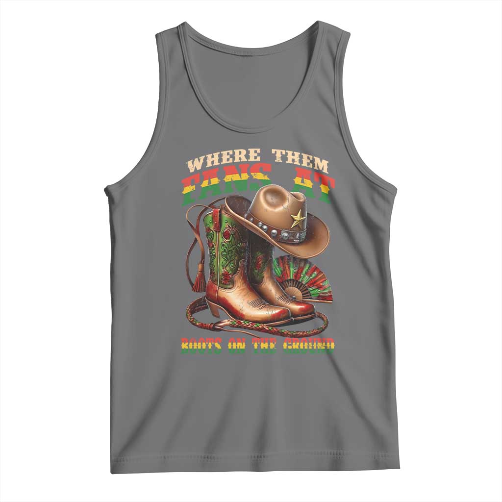 Where Them Fans At Boots On The Ground Tank Top Black Cowgirl Western Pride TS10 Black Heather Print Your Wear