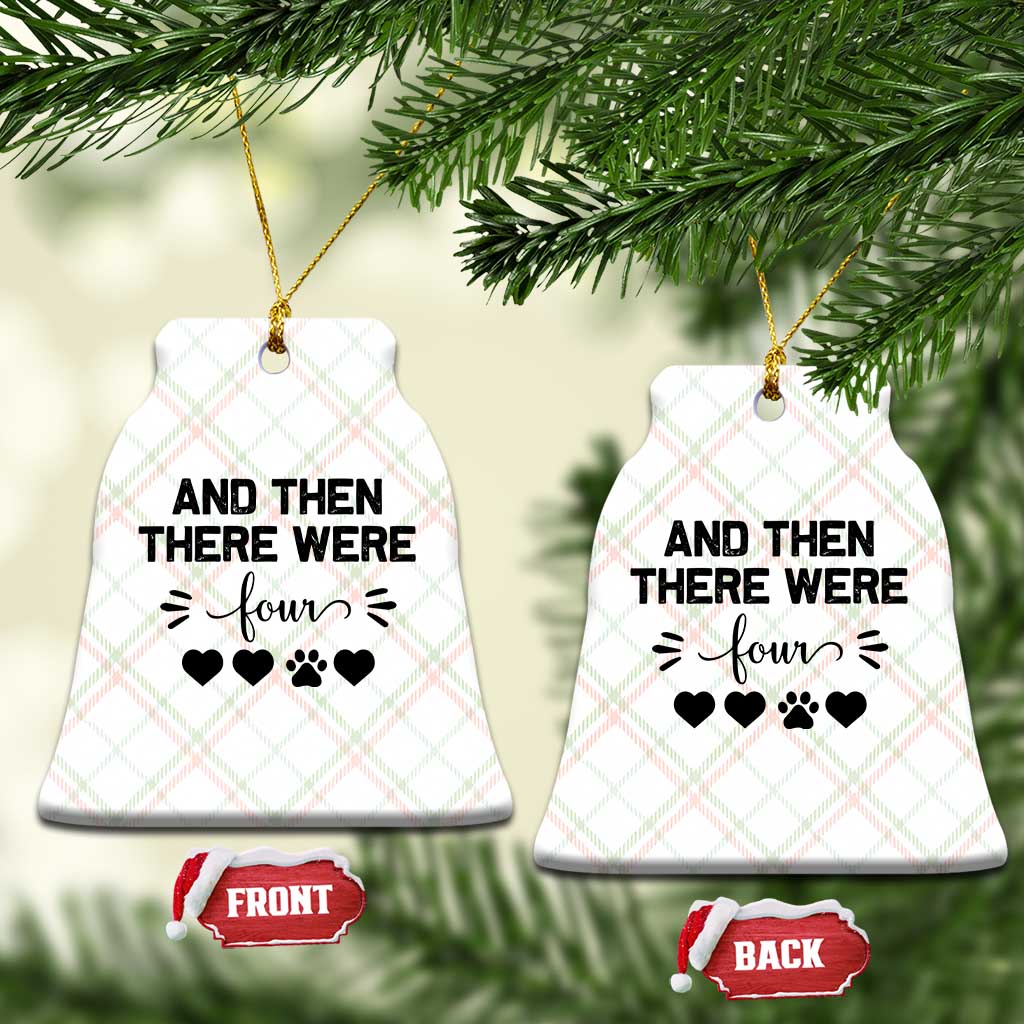 And Then There Were Four Ceramic Ornament Pregnancy Baby Announcement With Dog TS10 Print Your Wear