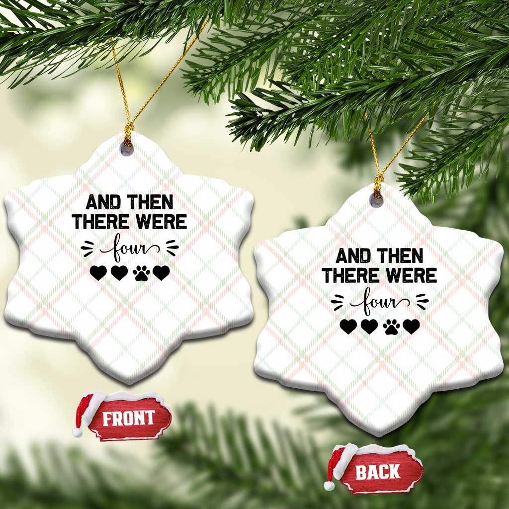 And Then There Were Four Ceramic Ornament Pregnancy Baby Announcement With Dog TS10 Print Your Wear